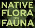 Native Flora For Fauna